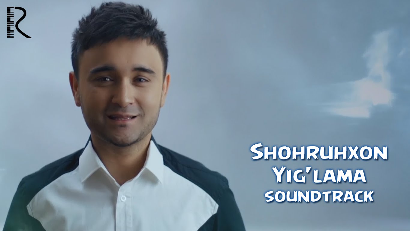 Shohruhxon - Yig'lama (Vaxshiy filmiga soundtrack) смотреть онлайн
