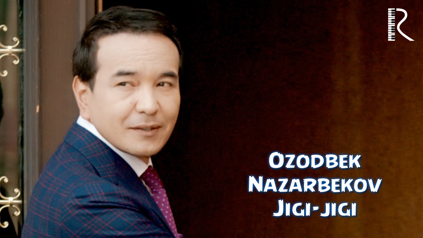 Ozodbek Nazarbekov - Jigi jigi смотреть онлайн