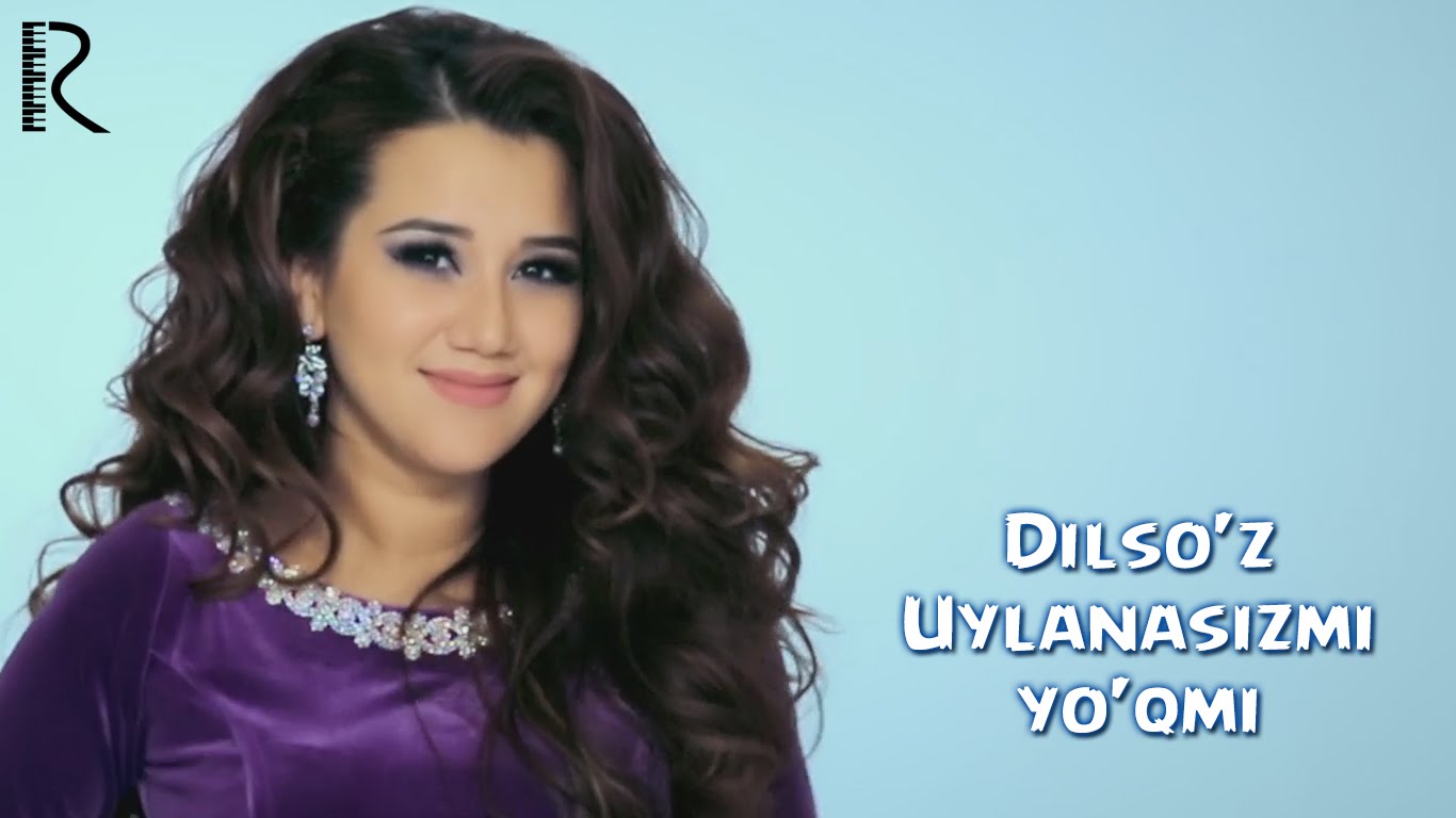 Dilso'z - Uylanasizmi yo'qmi klip 2016 смотреть онлайн
